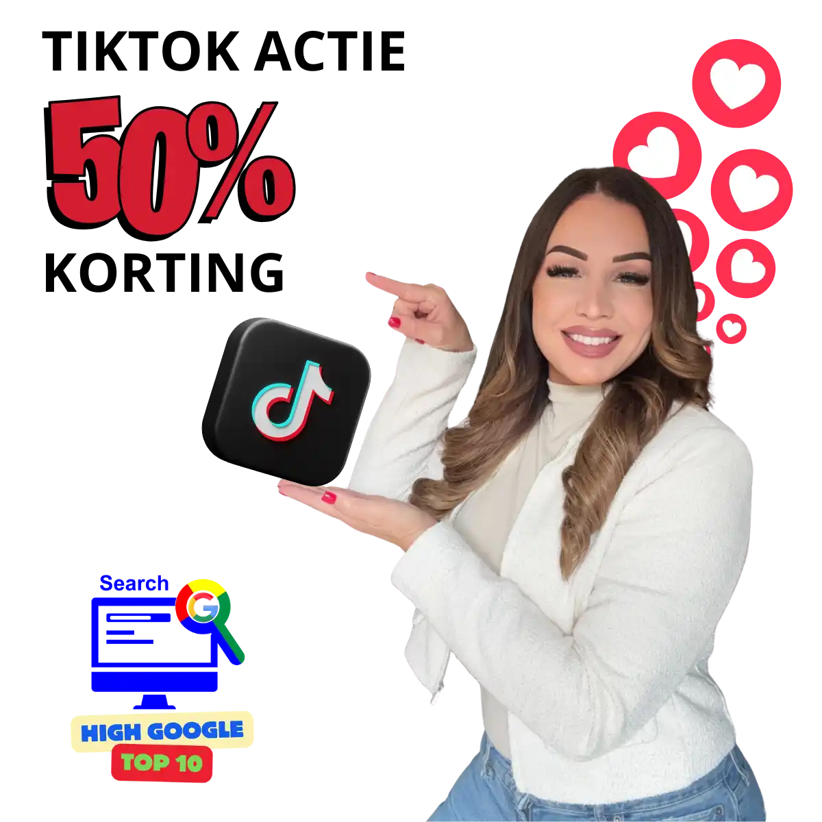Een vrouw in een witte jas en blauwe spijkerbroek, die wijst naar een TikTok-logo en omringd door hart-emoji's, met de tekst '50%' en 'TOP 10 VAN GOOGLE HOGE'.
